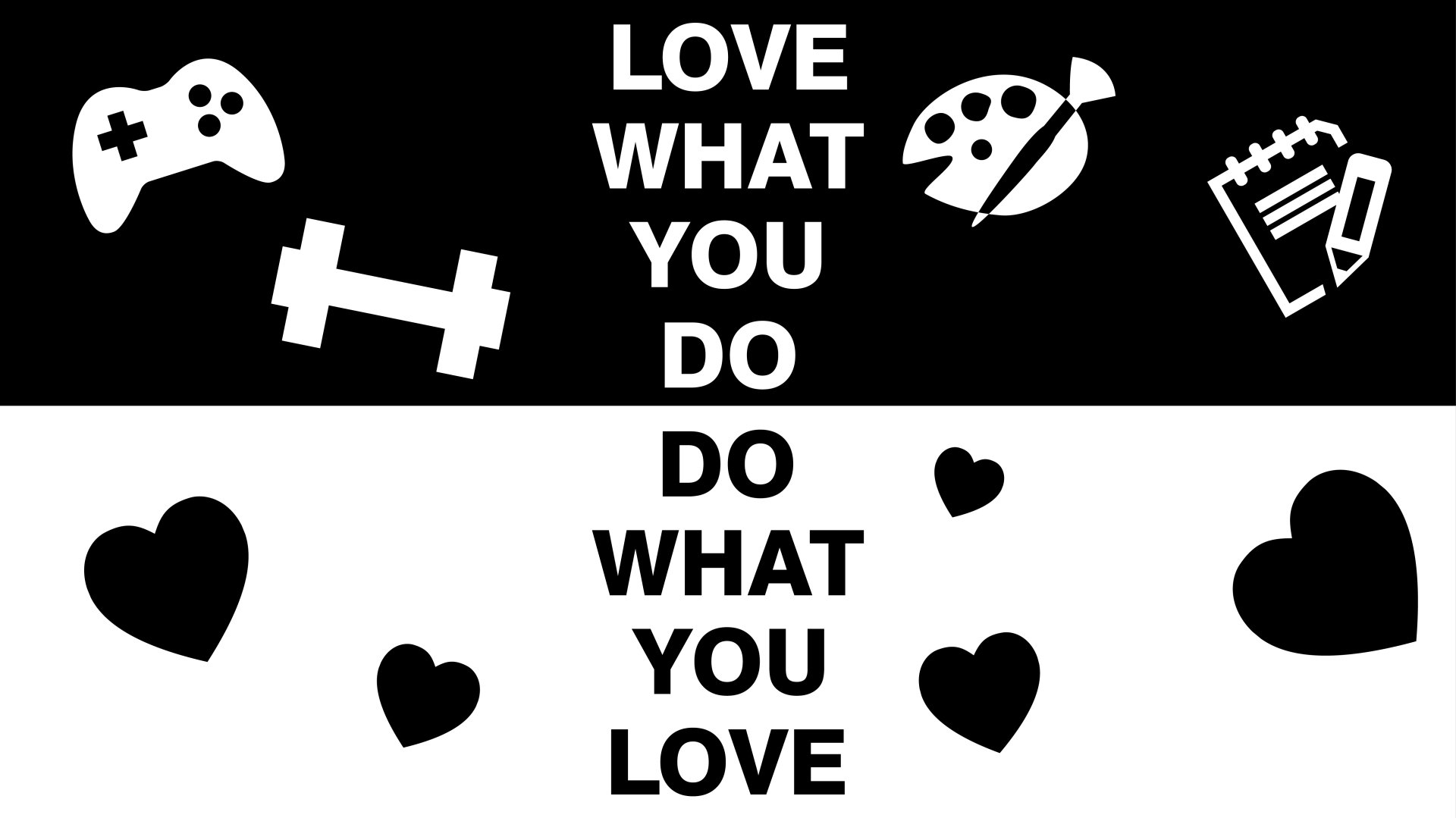 A bold black and white 4K Ultra HD PC desktop wallpaper featuring the motivational quote LOVE WHAT YOU DO, DO WHAT YOU LOVE surrounded by icons of a game controller, weights, paint palette, notebook, and hearts.