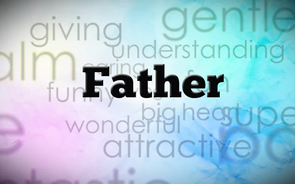 HD desktop wallpaper for Father's Day with the word Father overlaid on a multicolored background amidst assorted positive adjectives.
