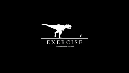A motivational HD desktop wallpaper featuring a silhouette of a T-rex and a small figure, with the word EXERCISE and the phrase Some motivation required.