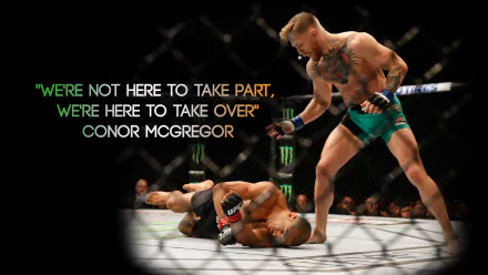 An HD desktop wallpaper featuring Conor McGregor in an intense moment during a fight, accompanied by his quote, We're not here to take part, we're here to take over.