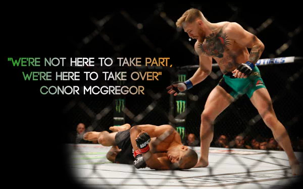 An HD desktop wallpaper featuring Conor McGregor in an intense moment during a fight, accompanied by his quote, We're not here to take part, we're here to take over.