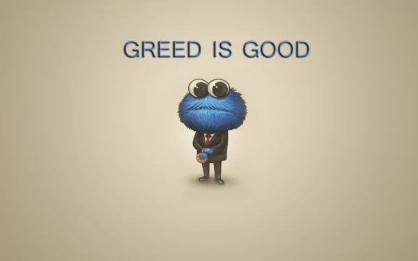  Greed is Good