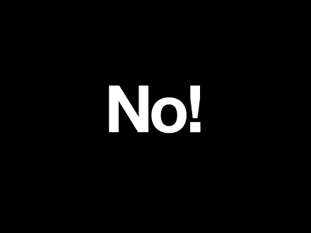 HD desktop wallpaper with a bold No! text on a plain black background.